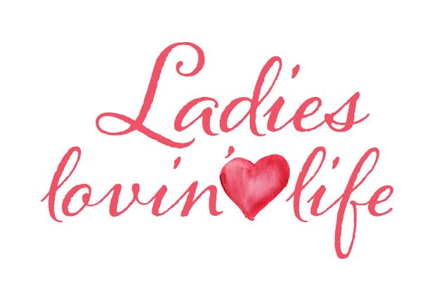 Ladies Lovin’ Life