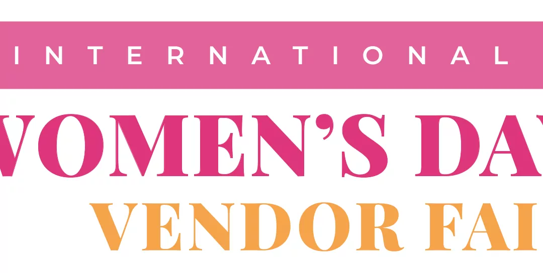 International Women’s Day Vendor Fair